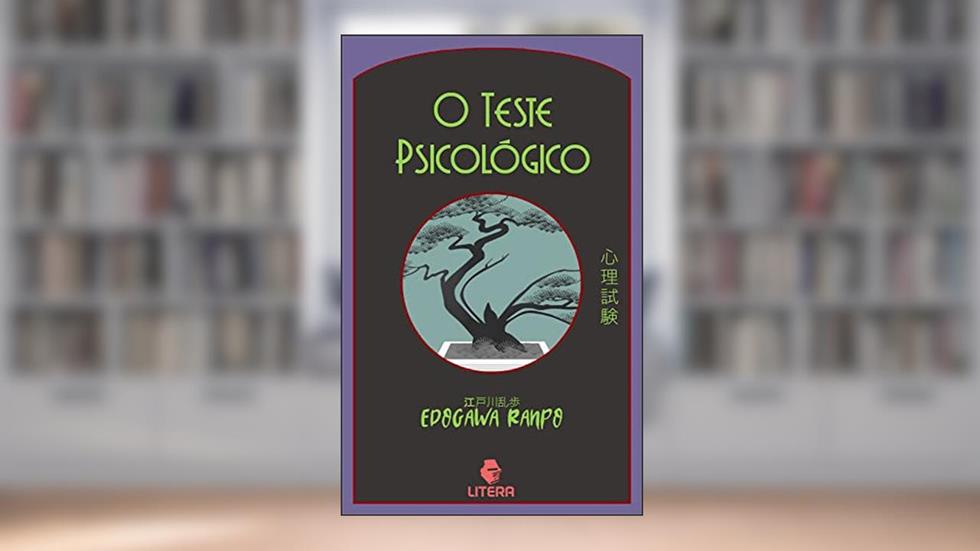 O Teste Psicológico (Akechi Kogoro), do autor Ranpo Edogawa