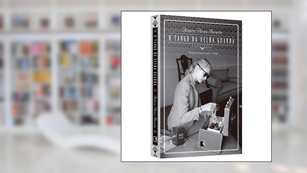 O tango da Velha Guarda, do autor Arturo Perez-Reverte
