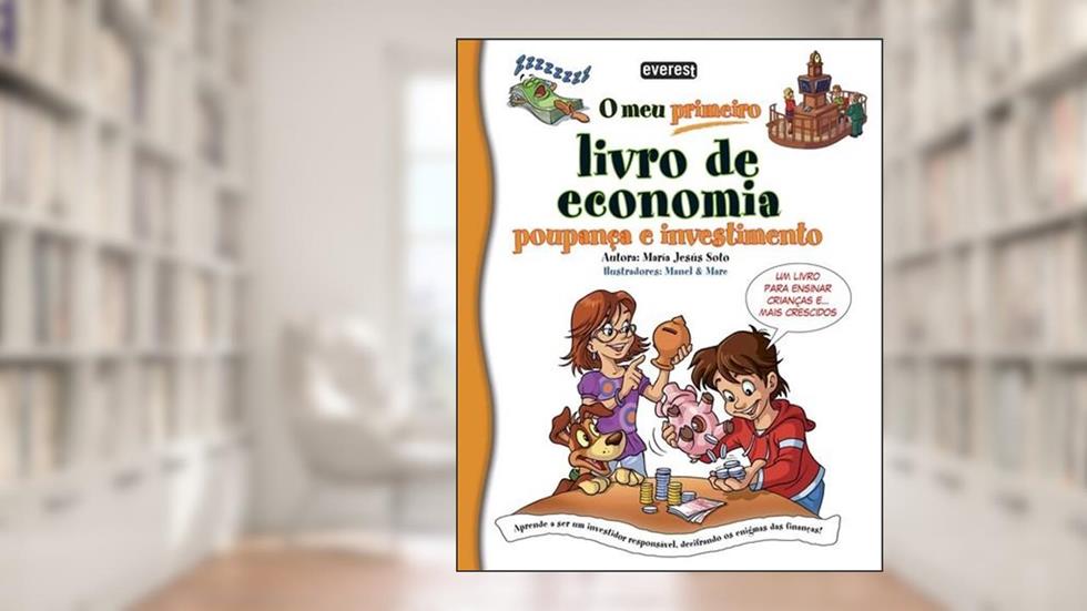 O Meu Primeiro Livro de Economia poupança e investimento, do autor MARIA JESUS SOTO