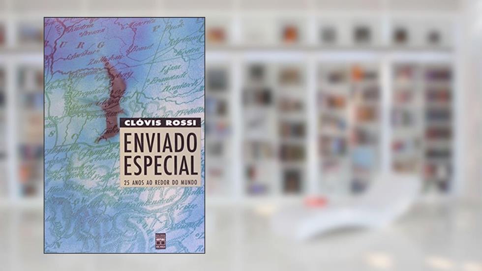 Enviado Especial, do autor Clóvis Rossi