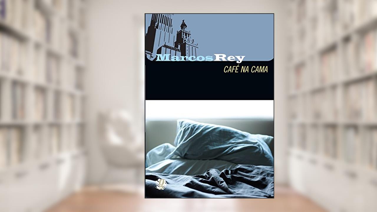 Café na cama, do autor Marcos Rey