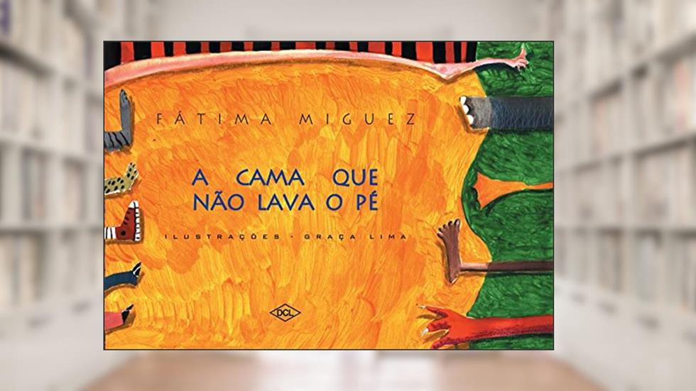 A Cama que não Lava o Pé, do autor Fátima Miguez
