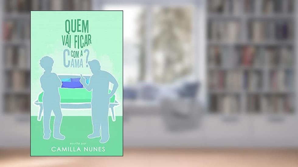 Quem vai ficar com a cama?, do autor Camilla Nunes
