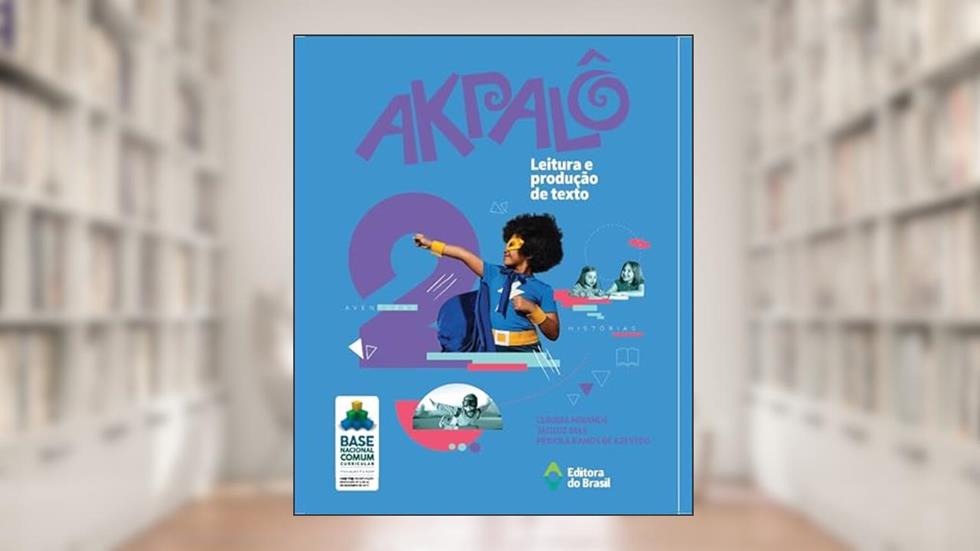 Akpalô - Leitura e produção de texto - 2º ano - Ensino fundamental I, do autor Cláudia Miranda; Jaciluz Dias; Priscila Ramos de Azevedo