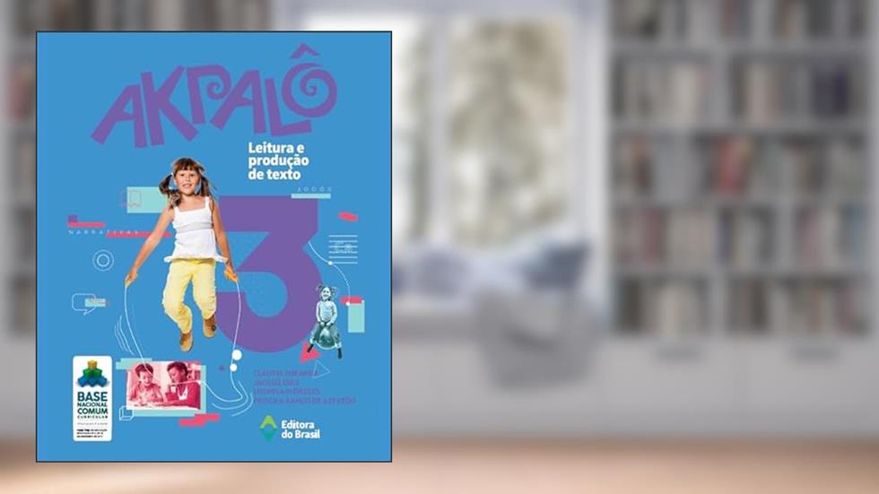 Akpalô - Leitura e produção de texto - 3º ano - Ensino fundamental I, do autor Cláudia Miranda; Jaciluz Dias; Ludmila Meireles; Priscila Ramos de Azevedo
