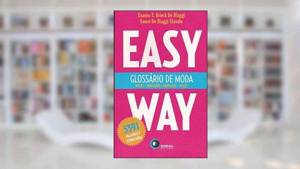 Glossário de moda - easy way: Inglês - Português / Português - Inglês, do autor Enaura T. Krieck de Biaggi