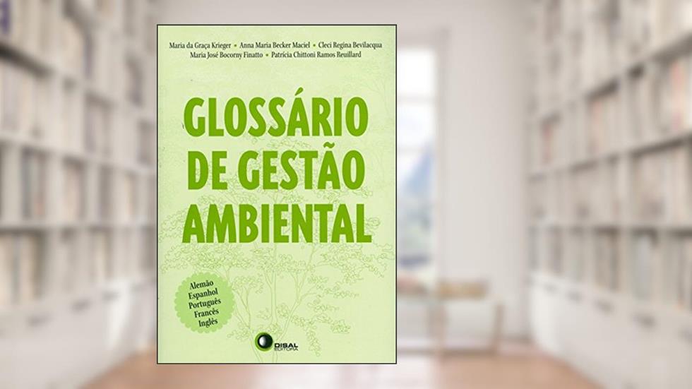 Glossário de gestão ambiental, do autor Maria da Graca Krieger