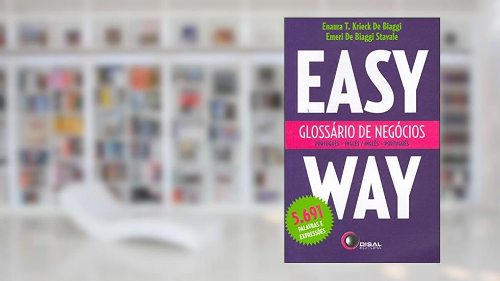 Glossário de negócios port/ing - ing/port - easy way: Português-Inglês / Inglês-Português, do autor Enaura T. Krieck de Biaggi