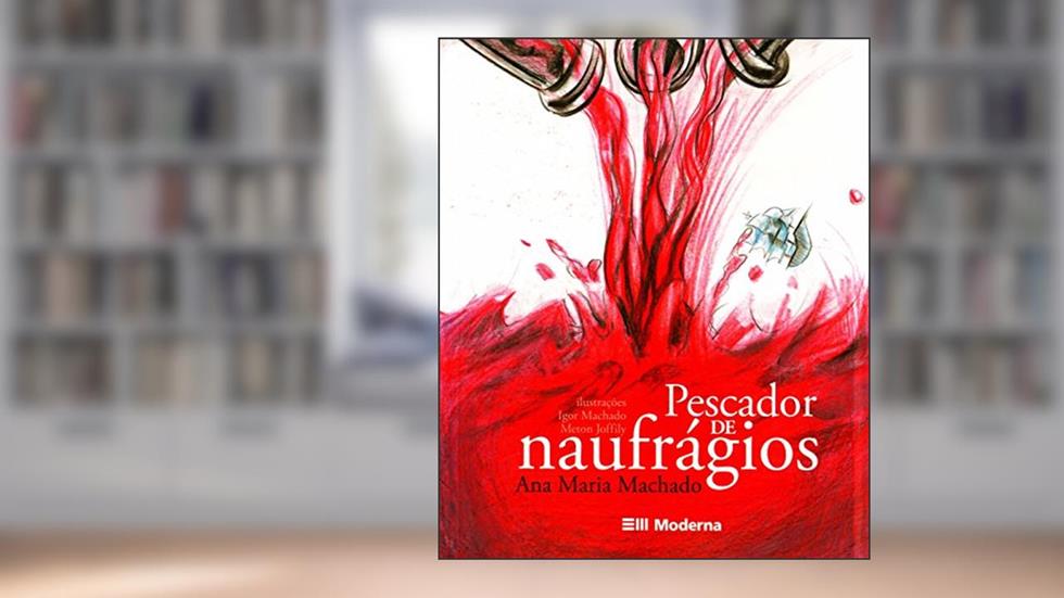 Pescador de Naufrágios, do autor Ana Maria Machado