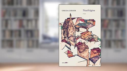 Capa de Naufrágios, do autor Giselda Leirner