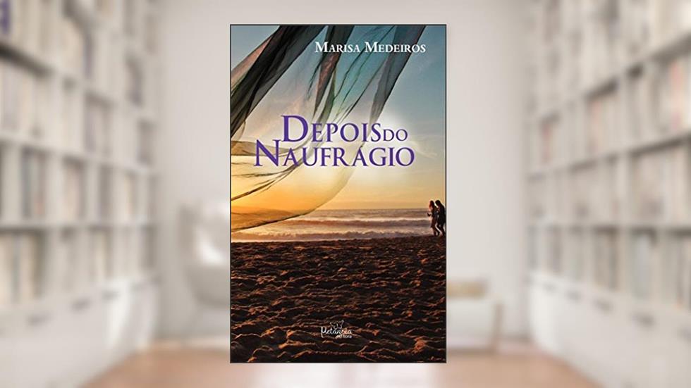 Depois do naufrágio, do autor Marisa Medeiros