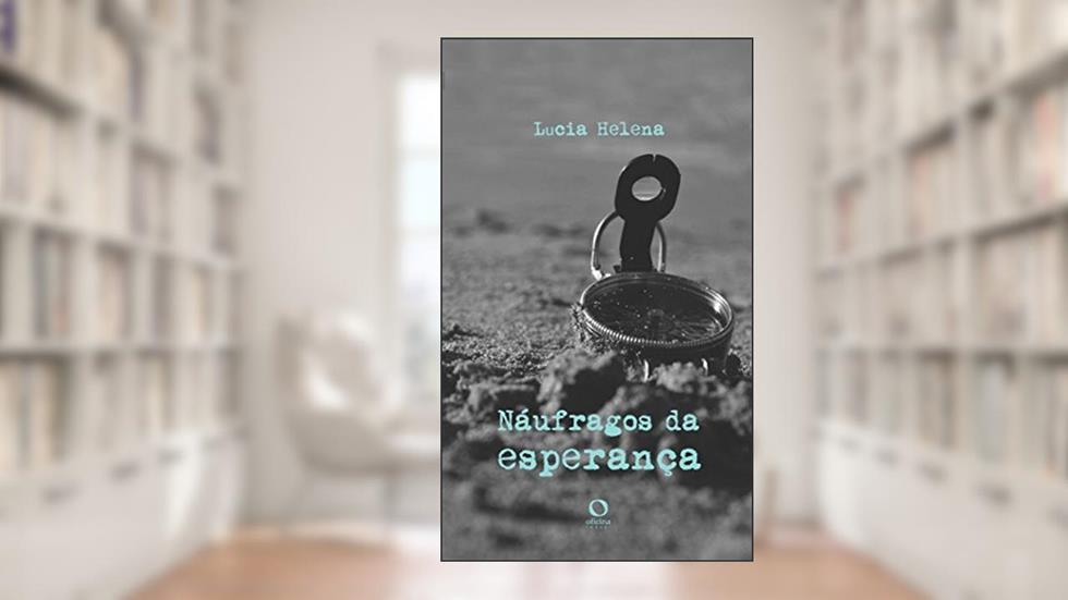 Náufragos da esperança, do autor Lucia HELENA