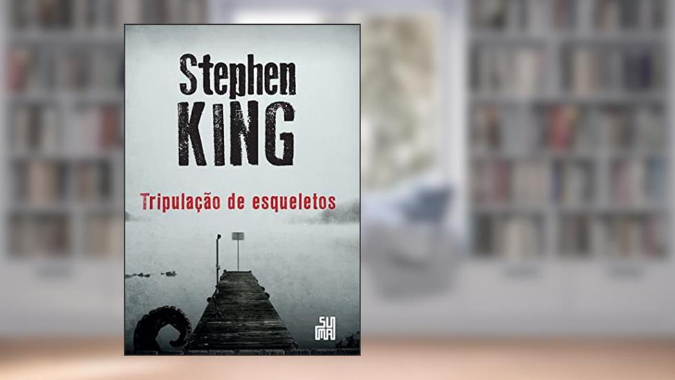 Tripulação de esqueletos, do autor Stephen King