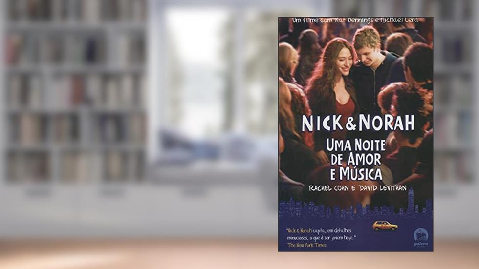 Nick & Norah: Uma noite de amor e música: Uma noite de amor e música, do autor David Levithan