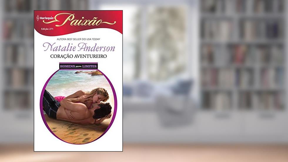 Coração Aventureiro (Harlequin Jessica Especial Livro 271), do autor Natalie Anderson