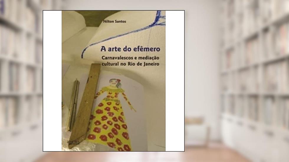 A Arte do Efêmero, do autor Nilton Santos