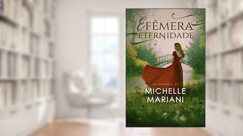 Efêmera Eternidade, do autor Michelle Mariani