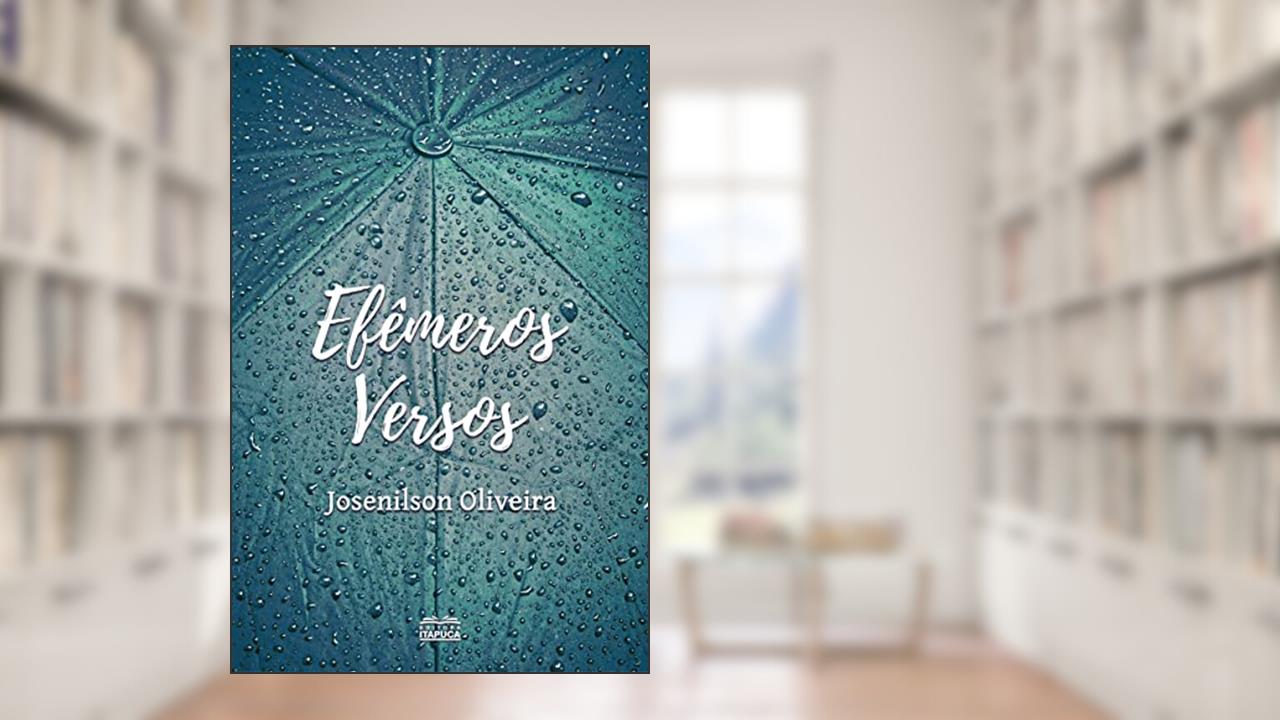 Efêmeros Versos, do autor Josenilson Oliveira