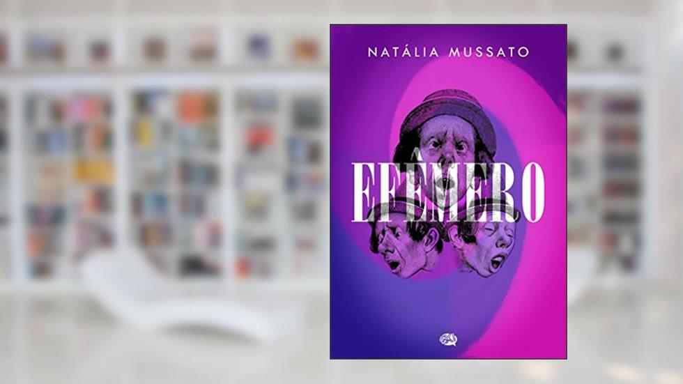 Efêmero, do autor Natália Mussato