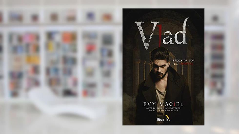 Vlad: Seduzida por um Imortal, do autor Evy Maciel