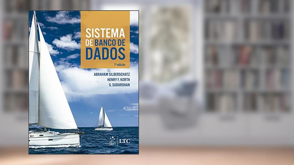 Sistema de Banco de Dados, do autor Abraham SILBERSCHATZ; S. KORTH  Henry F.  SUDARSHAN