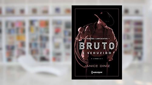 Capa de Bruto e seduzido, do autor Janice Diniz