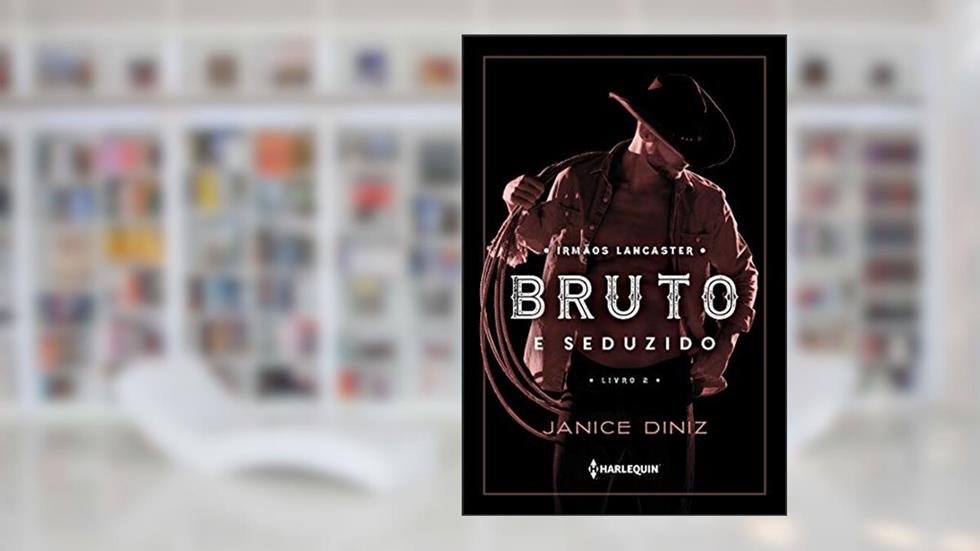 Bruto e seduzido, do autor Janice Diniz