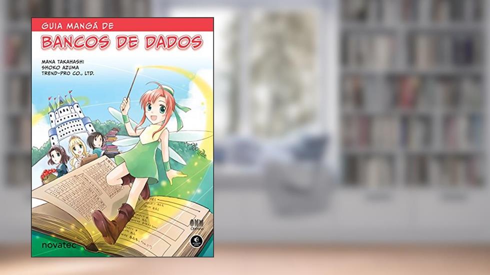 Guia Mangá de Bancos de Dados, do autor Mana Takahashi; Shoko Azuma