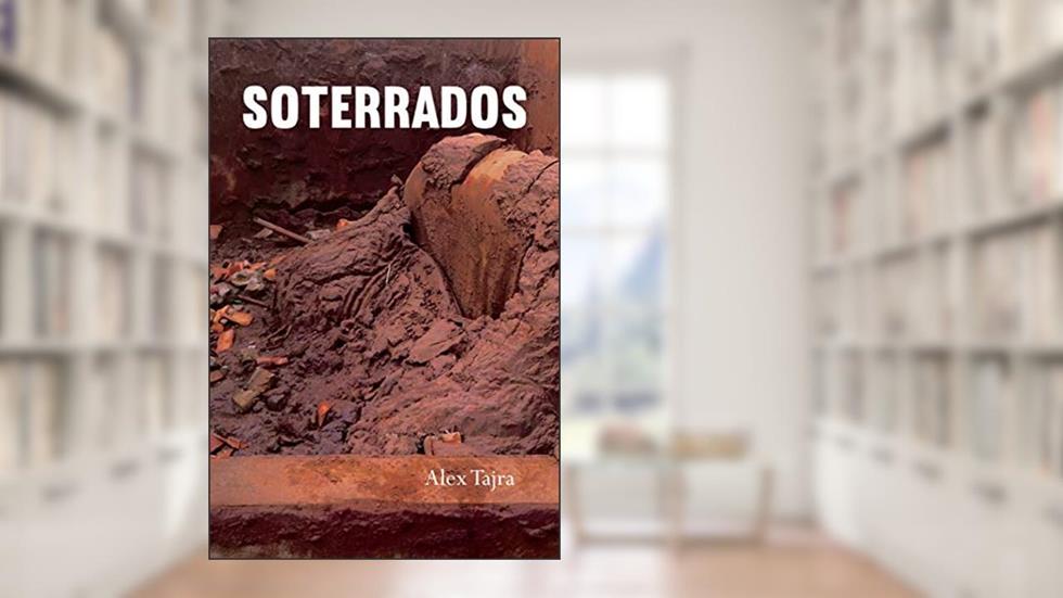 Soterrados: Histórias dos atingidos pela lama do Fundão, do autor Alex Tajra