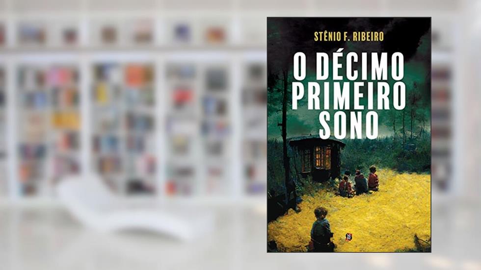 O DÉCIMO PRIMEIRO SONO, do autor Stênio F. Ribeiro
