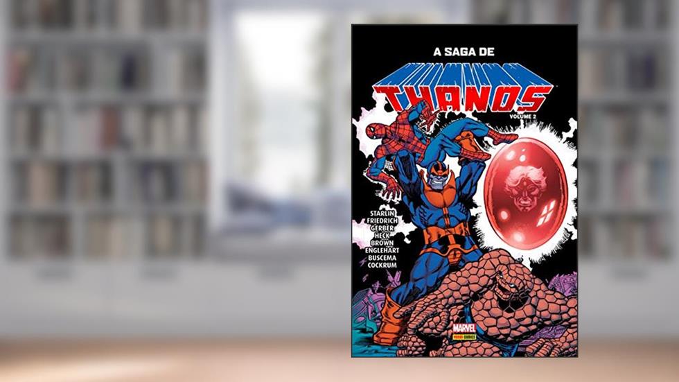 A Saga de Thanos - Volume 2: Capa Dura, do autor Jim Starlin; Mike Friedrich; Steve Gerber; Steve Englehart; Scott Edelman