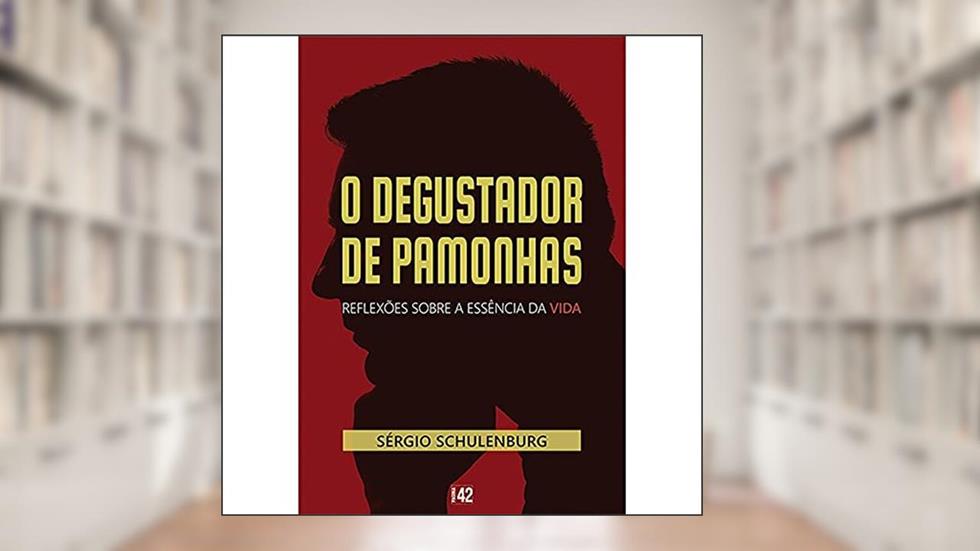 O Degustador de Pamonhas, do autor Sergio Schulemburg