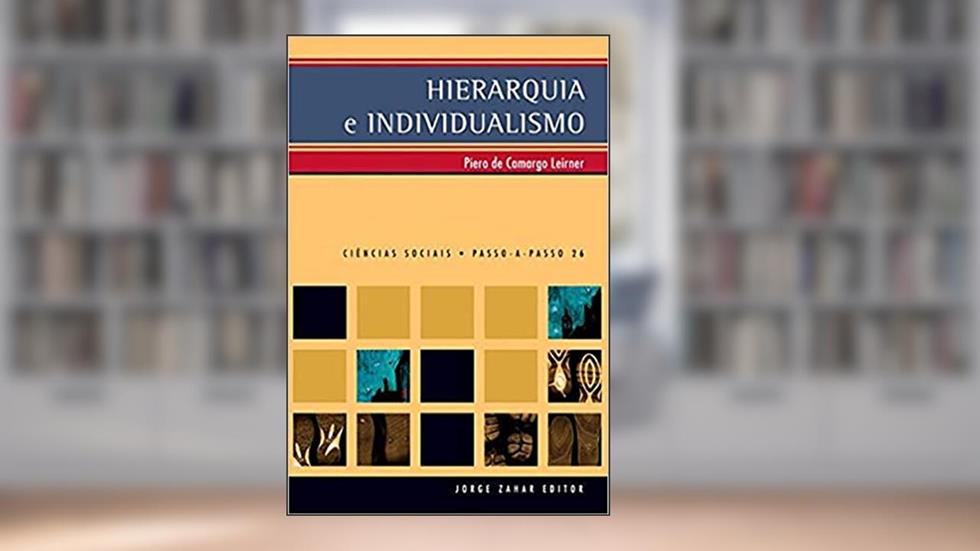 Hierarquia e individualismo, do autor Piero De Camargo Leirner