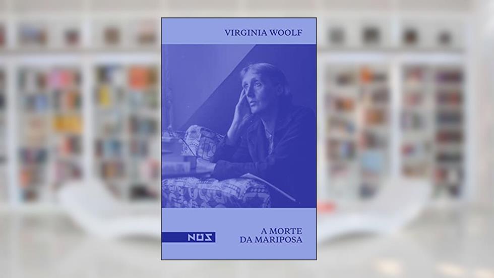 A morte da mariposa: 1, do autor Virginia Woolf