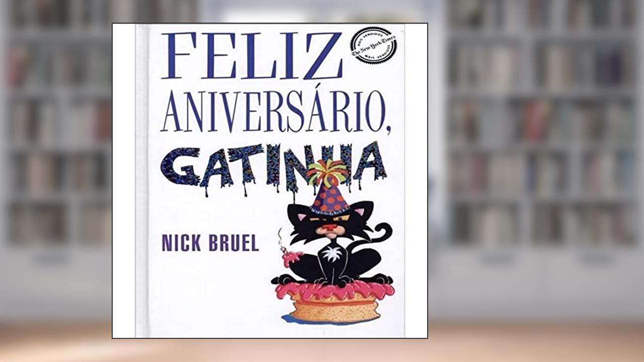 Feliz Aniversário, Gatinha, do autor Nick Bruel