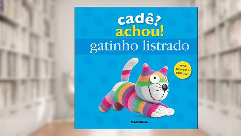 Cadê? Achou! Gatinho Listrado, do autor Dawn Sirett