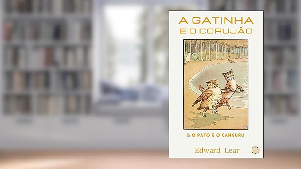 A gatinha e o corujão (Gatos na literatura Livro 3), do autor Edward Lear