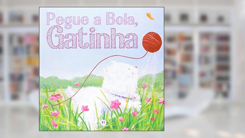 Pegue a bola, gatinha, do autor Nicola Parsons