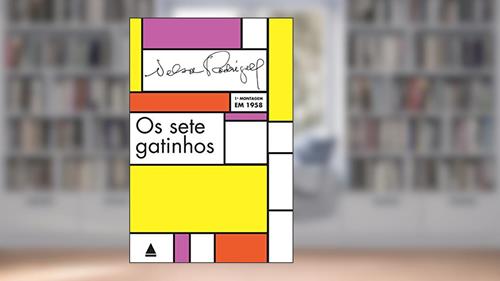 Capa de Os sete gatinhos, do autor Nelson Rodrigues