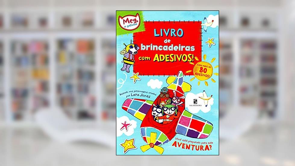 A Meg Gatinha. Livro De Brincadeiras Com Adesivos!, do autor Lara Jones