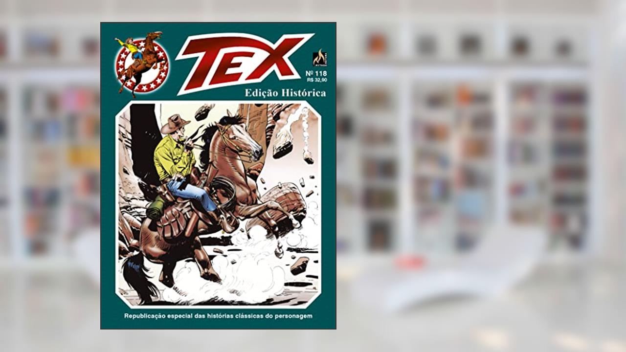 Tex edição histórica Nº 118: Horas de angústia, do autor Gianluigi Bonelli