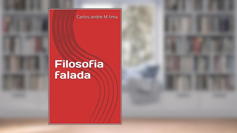 Filosofia falada, do autor Carlos andre M lima