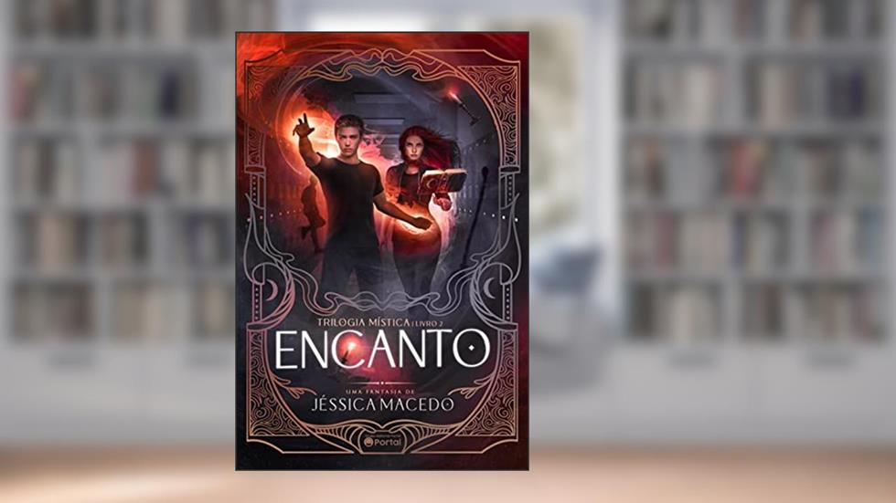Encanto (Trilogia Mística Livro 2), do autor Jéssica Macedo