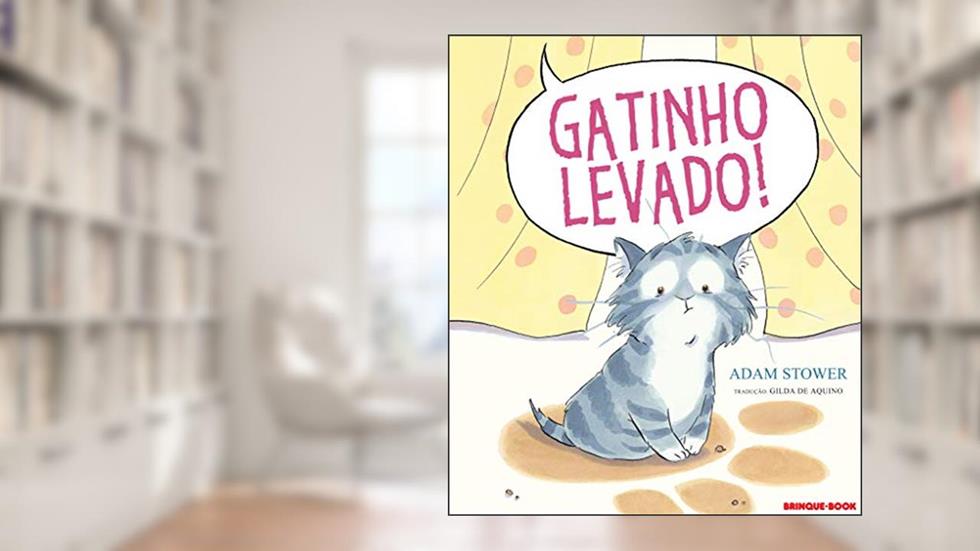 Gatinho levado!, do autor Adam Stower