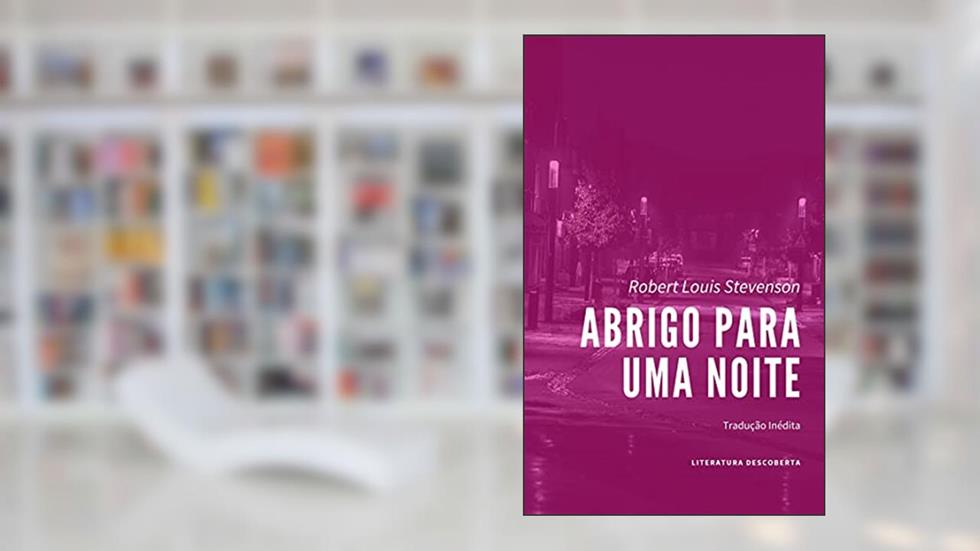 Abrigo Para Uma Noite, do autor Robert Louis Stevenson