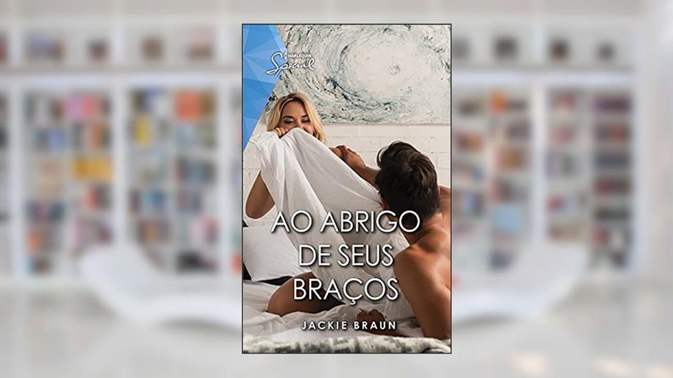 Ao abrigo de seus braços (Special Livro 48), do autor Jackie Braun