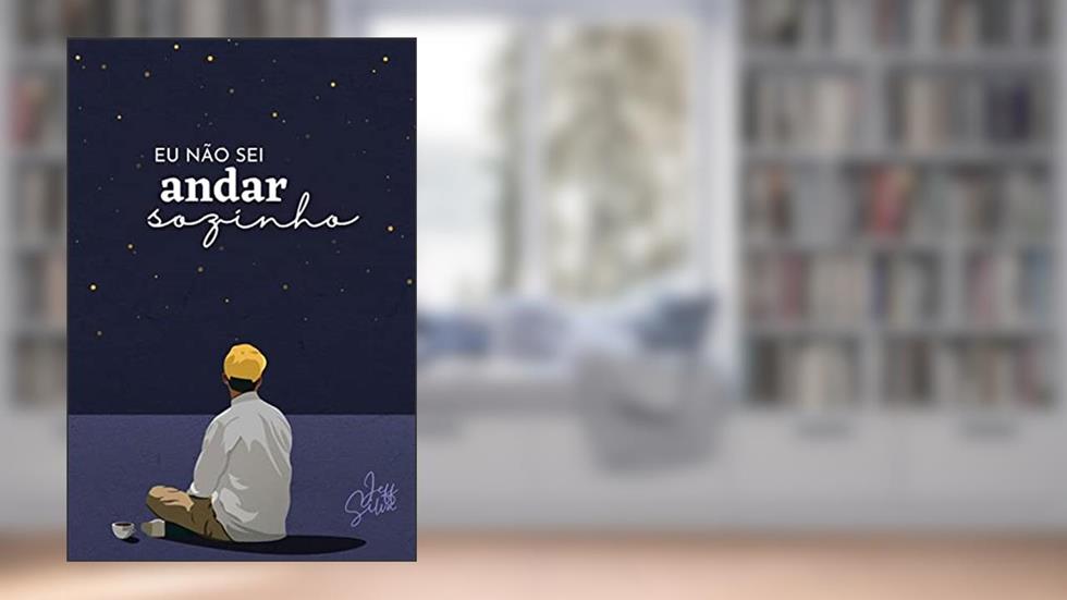 EU NÃO SEI ANDAR SOZINHO, do autor Jeff Silva