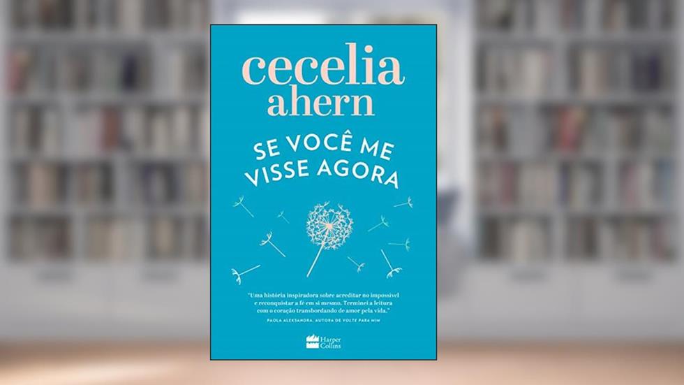 Se você me visse agora, do autor Cecelia Ahern