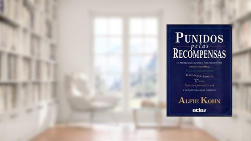 Capa de Punidos Pelas Recompensas, do autor Alfie Kohn