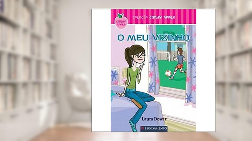 Meu Vizinho - Coleção Candy Apple, do autor Laura Dower